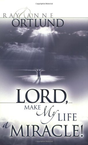 Beispielbild fr Lord, Make My Life a Miracle! zum Verkauf von Better World Books