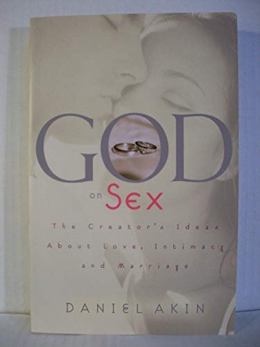 Beispielbild fr God on Sex : The Creator's Ideas about Love, Intimacy, and Marriage zum Verkauf von Better World Books