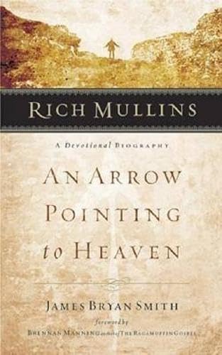 9780805426359: RICH MULLINS PB: An Arrow Pointing to Heaven