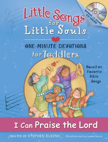 9780805426779: Little Songs for Little Souls Series: I Can Praise the Lord Book with Audio/Music