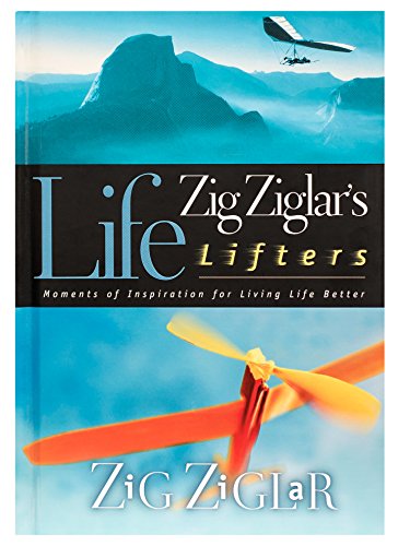 Beispielbild fr Zig Ziglar's Life Lifters: Moments of Inspiration for Living Life Better zum Verkauf von SecondSale