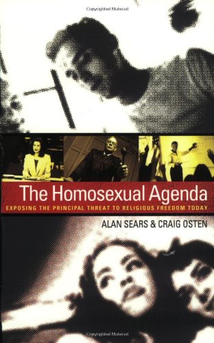 Stock image for The Homosexual Agenda: Exposing the Principal Threat to Religious Freedom Today for sale by SecondSale
