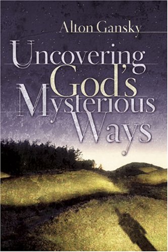 9780805427233: Uncovering God's Mysterious Ways