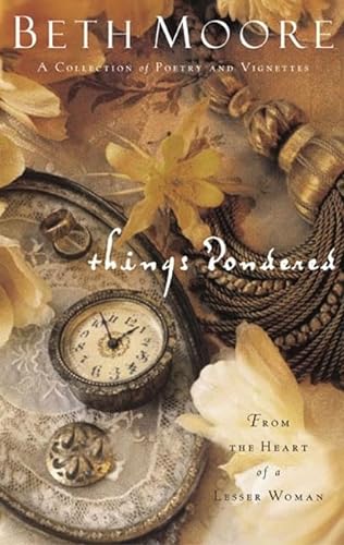 9780805427318: Things Pondered: From the Heart of a Lesser Woman