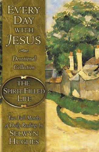 Imagen de archivo de Every Day with Jesus: The Spirit-Filled Life (Every Day With Jesus Devotional Collection) a la venta por Books of the Smoky Mountains