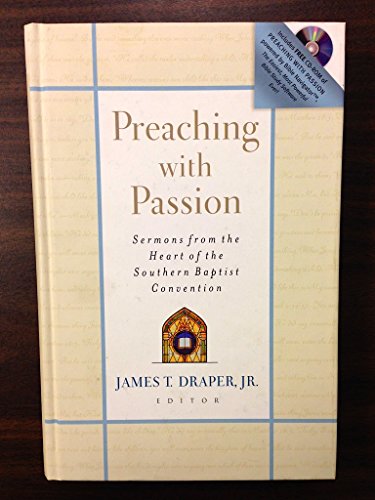 Imagen de archivo de Preaching with Passion: Sermons from the Heart of the Southern Ba a la venta por Hawking Books