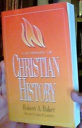 A Summary of Christian History (9780805427547) by Robert A. Baker