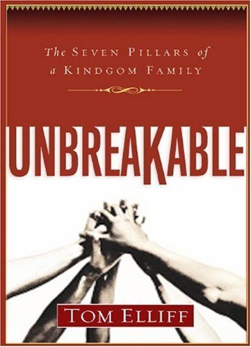 Beispielbild fr Unbreakable : The Seven Pillars of a Kingdom Family zum Verkauf von Better World Books