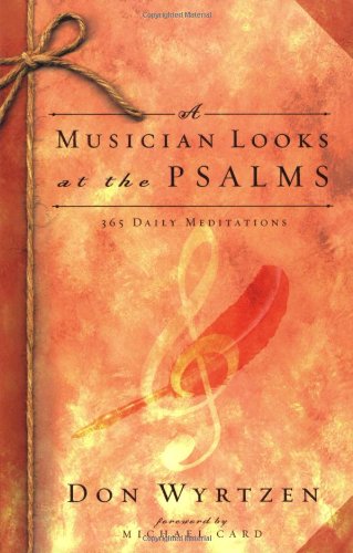 Beispielbild fr A Musician Looks at the Psalms : 365 Daily Meditations zum Verkauf von Better World Books