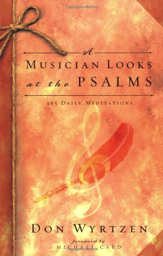 Imagen de archivo de A Musician Looks at the Psalms: 365 Daily Meditations a la venta por BooksRun