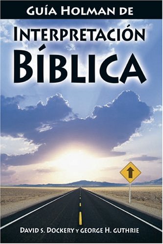 9780805428599: Guia Holman De Interpretacion Biblica