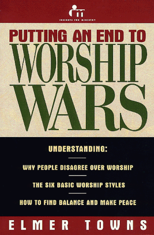 Stock image for Putting an End to Worship Wars for sale by Wonder Book