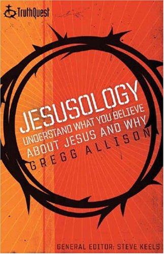 Stock image for Jesusology: Understand What You Believe About Jesus and Why for sale by Front Cover Books