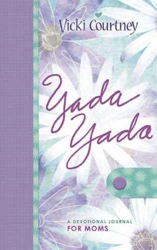 Beispielbild fr Yada Yada: A Devotional Journal for Moms zum Verkauf von Wonder Book