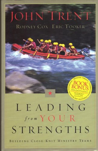 Imagen de archivo de Leading from Your Strengths: Building Close-Knit Ministry Teams a la venta por SecondSale