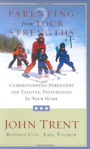 Imagen de archivo de Parenting from Your Strengths: Understanding Strengths and Valuing Differences in Your Home a la venta por SecondSale