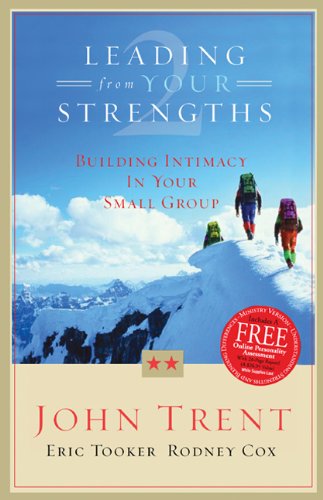 9780805430660: Leading From Your Strengths: Building Intimacy In Your Small Group