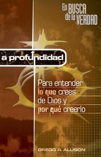 Stock image for Truth QuestTM Getting Deep: en Busca de la Verdad-A Profundidad : Para entender lo que crees de Dios y por que Creerlo for sale by Better World Books: West