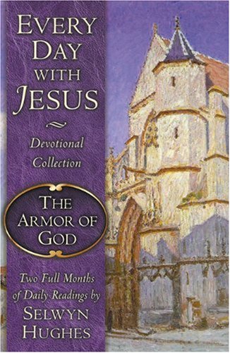 Beispielbild fr The Every Day with Jesus: The Armor of God (Every Day With Jesus Devotional Collection) zum Verkauf von SecondSale