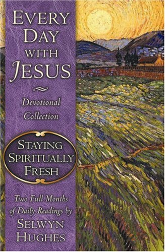 Stock image for Every Day with Jesus: Staying Spiritually Fresh (Every Day With Jesus Devotional Collection) for sale by SecondSale