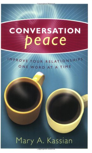 Beispielbild fr Conversation Peace: Improving Your Relationships One Word at a Time zum Verkauf von SecondSale
