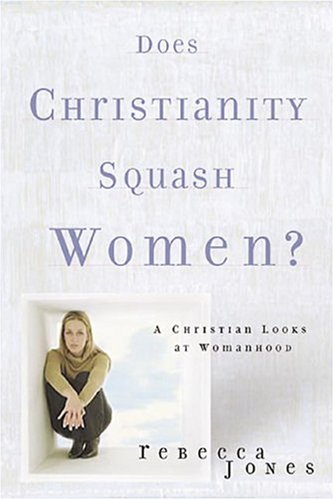 Stock image for Does Christianity Squash Women? for sale by Wonder Book