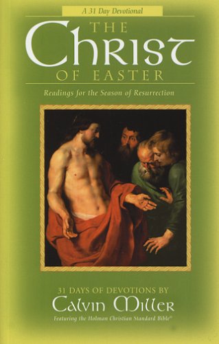 Stock image for The Christ of Easter: Readings for the Season of Resurrection : 48 Days of Devotions for sale by Front Cover Books