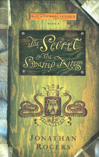 Stock image for The Secret of the Swamp King (The Wilderking Trilogy) for sale by Ergodebooks