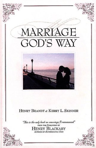 9780805431544: marriage God's way [Paperback] by Brandt, Henry and Kerry L. Skinner