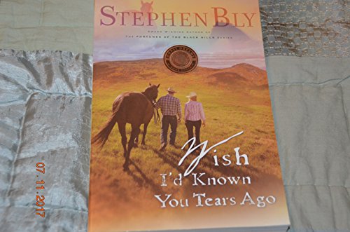 Imagen de archivo de Wish I'd Known You Tears Ago (Horse Dreams Trilogy, Book 3) (Volume 3) a la venta por Gulf Coast Books