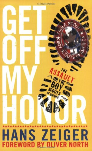 9780805431803: Get Off My Honor!: The Assault on the Boy Scouts of America