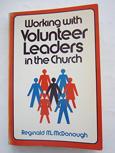 Beispielbild fr Working With Volunteer Leaders in the Church zum Verkauf von Faith In Print