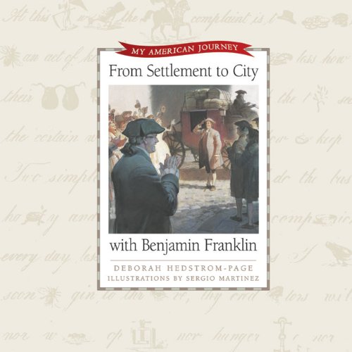 Beispielbild fr From Settlement to City with Benjamin Franklin (My American Journey) Kit zum Verkauf von BooksRun