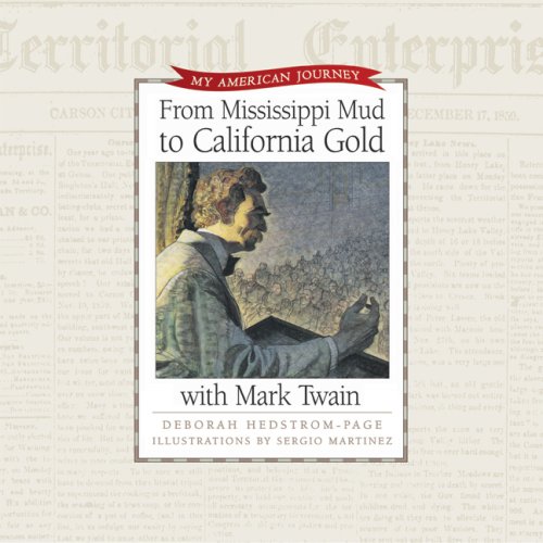 From Mississippi Mud to California Gold with Mark Twain (My American Journey) (9780805432701) by Hedstrom-Page, Deborah