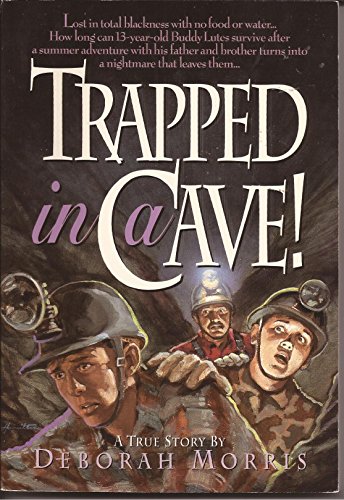 Stock image for Trapped in a Cave!: A True Story for sale by SecondSale