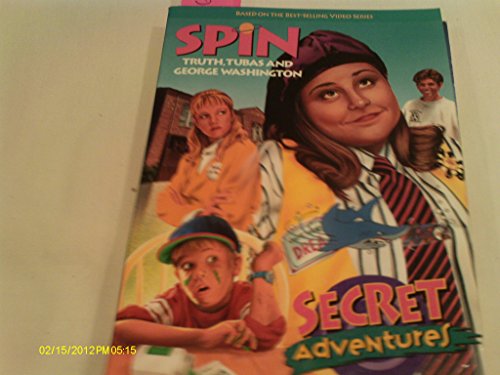 Beispielbild fr Spin: Truth, Tubas and George Washington (Secret Adventure) zum Verkauf von Wonder Book