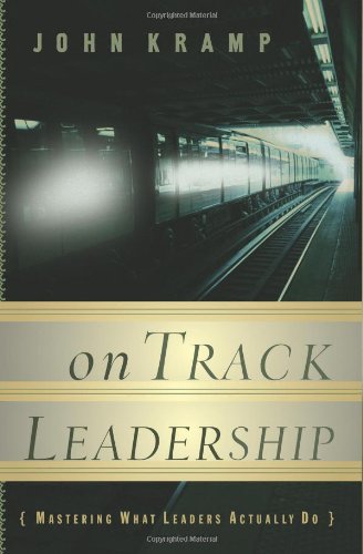 Beispielbild fr On Track Leadership: Mastering What Leaders Actually Do zum Verkauf von Gulf Coast Books