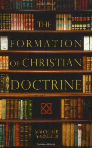 Imagen de archivo de The Formation of Christian Doctrine a la venta por Books of the Smoky Mountains