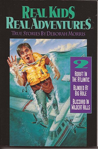 Beispielbild fr Real Kids Real Adventures Number 2 (Adrift in the Atlantic, Blizzard in Wildcat Hills, Blinded a) zum Verkauf von Bank of Books