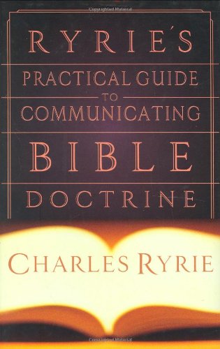 Ryrie's Practical Guide to Communicating Bible Doctrine (9780805440638) by Ryrie, Charles C.