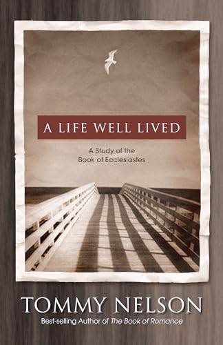 Imagen de archivo de A Life Well Lived: A Study of the Book of Ecclesiastes a la venta por Off The Shelf