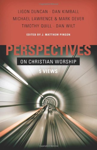 Stock image for Perspectives on Christian Worship: Five Views for sale by Greenway