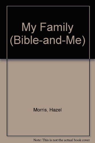 Stock image for My Family (Bible-And-Me) for sale by Bank of Books
