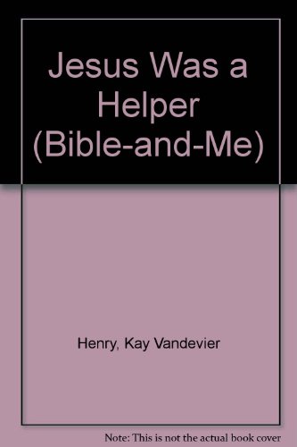 9780805441765: Jesus Was a Helper (Bible-And-Me)