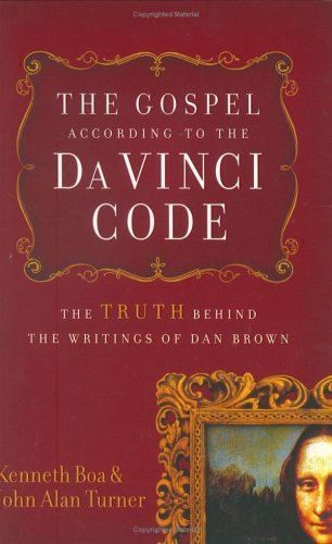 Beispielbild fr The Gospel According to The Da Vinci Code: The Truth Behind the Writings of Dan Brown zum Verkauf von Wonder Book