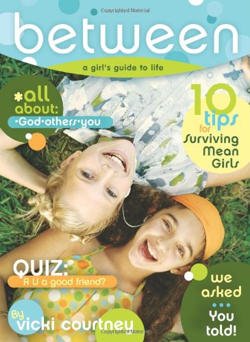 Beispielbild fr BeTween: A Preteen Girl's Guide to Life zum Verkauf von SecondSale