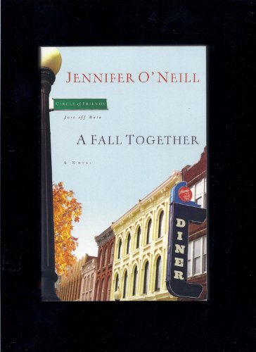9780805441956: A Fall Together (Circle of Friends, Just Off Main)