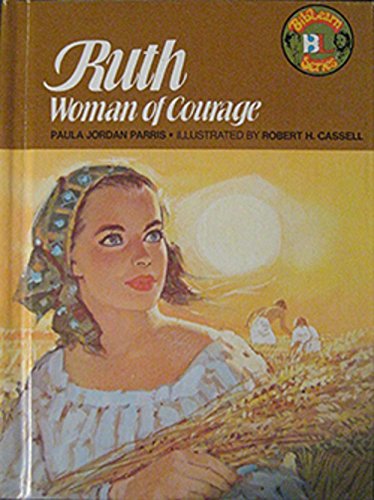 Stock image for Ruth, woman of courage (Biblearn series) for sale by Your Online Bookstore