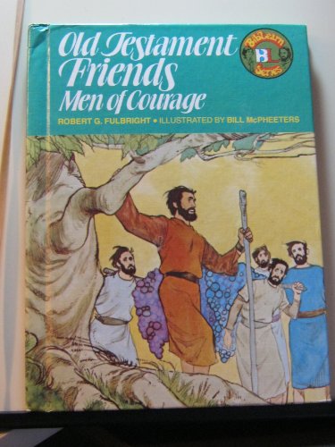 Beispielbild fr Old Testament Friends: Men of Courage (Biblearn Series) zum Verkauf von SecondSale
