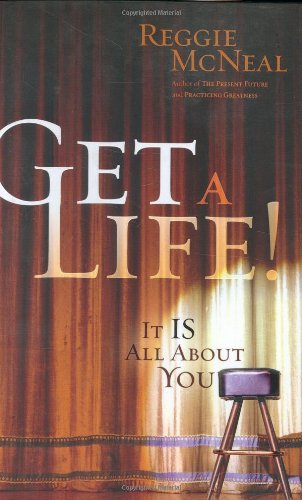 Stock image for Get a Life! : It Is All about You for sale by Better World Books